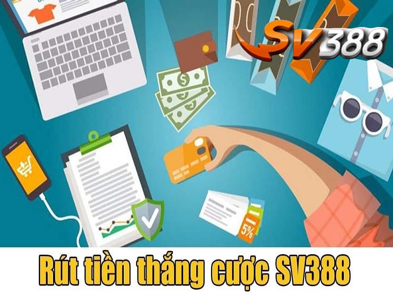 Điều kiện rút tiền tại nhà cái SV388